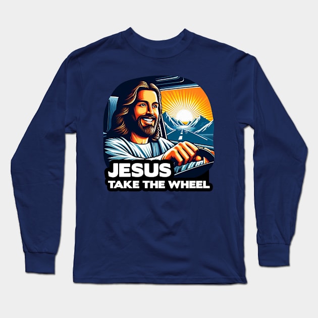 Jesus Take The Wheel Long Sleeve T-Shirt by Plushism